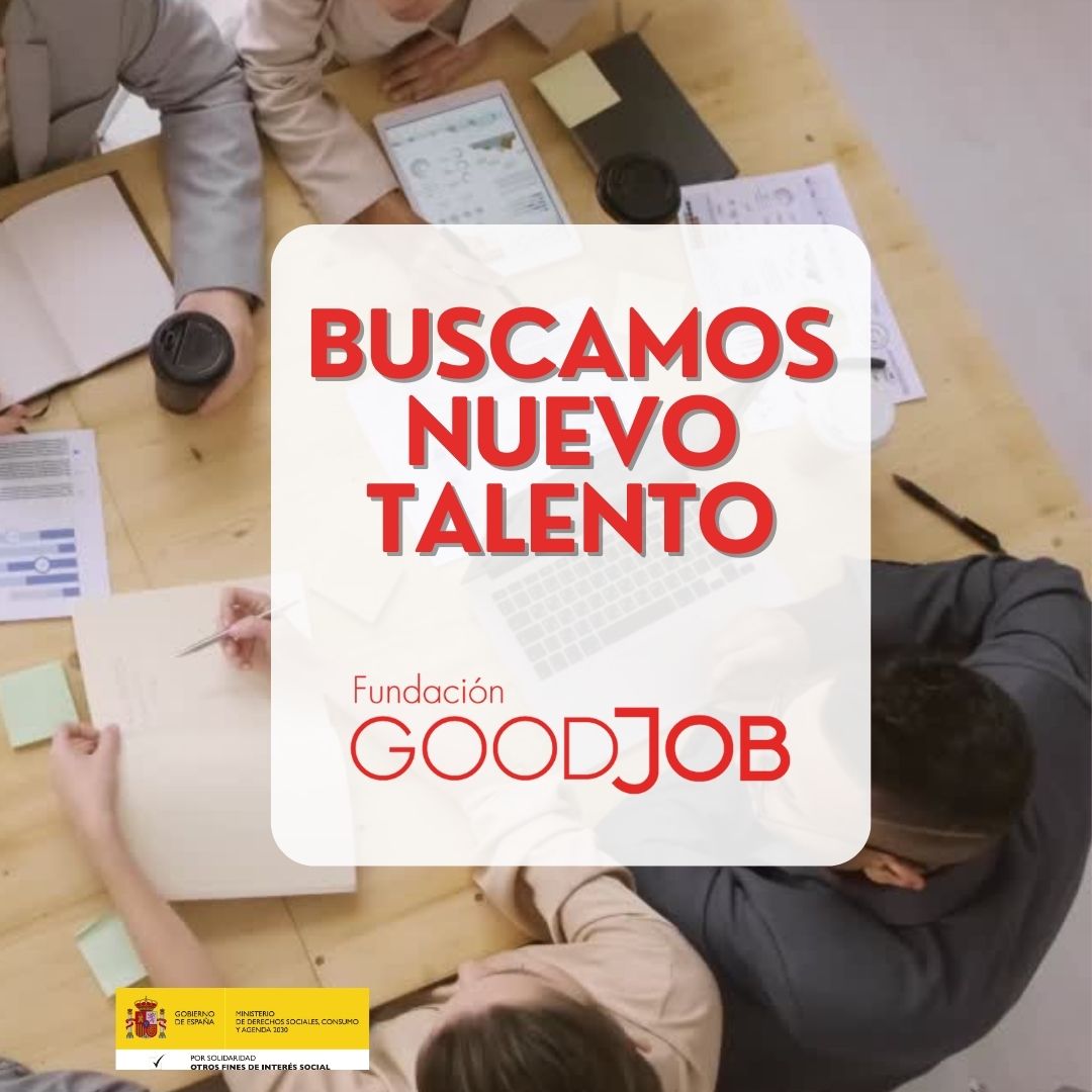Imagen de una reunión de trabajo con el mensaje 'Buscamos nuevo talento', promoviendo oportunidades laborales en la Fundación GoodJob.